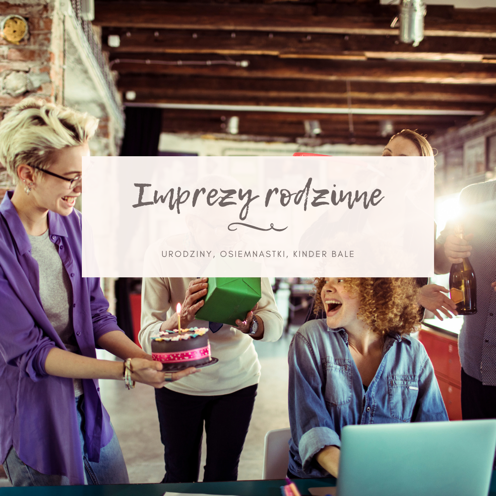Imprezy rodzinne